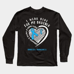 I Wear White For My Brother Diabetes Awareness Long Sleeve T-Shirt